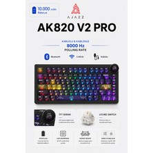 Ajazz AK820 V2 Pro 8k+8k Ekranlı Mekanik Oyun KLAVYESI-10.000 Mah Batarya