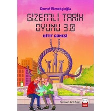 Gizemli Tarih Oyunu 3.0 – Hitit Güneşi - Demet Ekmekçioğlu