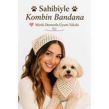 Neholia ✨ Kadın ve Köpek Kombin Bandana – El Örgüsü Bohem Stil Uyumlu Anne Köpek Bandanası – Ayarlanabilir Tasarım