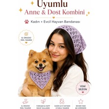 Neholia Kadın & Köpek Kombin El Örgüsü Minik Dost Bandana Seti Ayarlanabilir Evcil Hayvan Sahip Kombini Bohem Tasarım