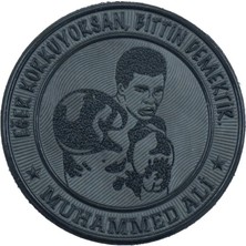 Kordak Muhammed Ali Patch - "eğer Korkuyorsan Bittin Demektir" Gri Füme Arma