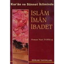 Kişisel Yayınlar Kur'an ve Sünnet Ikliminde Islam Iman Ibadet Osman Nuri Topbaş - 2.el Kitap