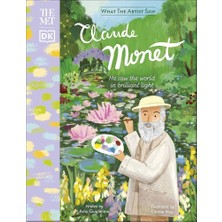 Dorling Kindersley Claude Monet He Saw The World In Brilliant Light