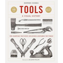 Dorling Kindersley Tools A Visual History The Hardware That Built, Measured And Repaired The World