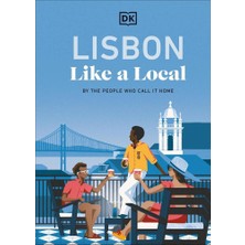 Dorling Kindersley Lisbon Like A Local By The People Who Call It Home