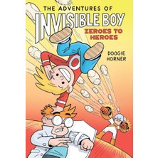 Scholastic The Adventures Of Invisible Boy 2 The Adventures Of Invisible Boy Zeroes To Heroes