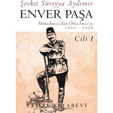 Enver Paşa 1 - Şevket Süreyya Aydemir Ciltsiz 584 Sayfa Remzi Kitabevi'nden Türkiye Menşeli