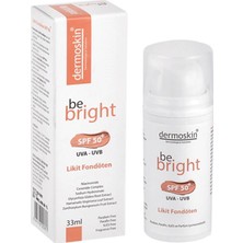 Dermoskin Be Bright SPF50+ Likit Fondöten 33ML - Light Pürüzsüz Bitiriş ve Doğal Görünüm
