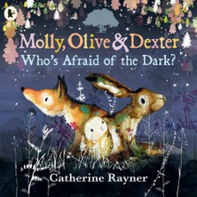 Walker Books Molly, Olive And Dexter Whos Afraid Of The Dark?