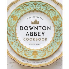 White Lion Publishing The Official Downton Abbey Cookbook