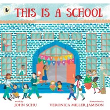 Walker Books This Is A School