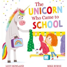 Scholastic The Unicorn Who Came To School