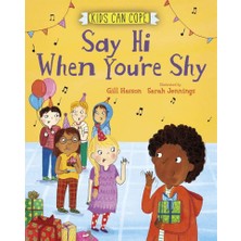 Franklin Watts Kids Can Cope Say Hi When Youre Shy