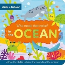 North Parade Publishing Who Made That Noise? In The Ocean