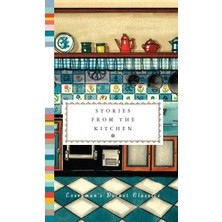 Everyman's Library Stories From The Kitchen