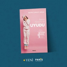 Sema Çakıcı Akça Sema Yöntemi İle Uyudu - Çocuk Bakımı ve Bebeklerde Uyku Eğitimi Paris Yayınları
