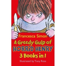 A Greedy Gulp Of Horrid Henry 3-In-1