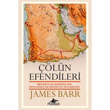 Pegasus Yayınları Çölün Efendileri: Britanya ile Amerika'nın Orta Doğu'da Hâkimiyet Mücadelesi - James Barr