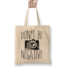 Dekado Cute Don T Be Negative Funny Camera Photography Bez Çanta Uzun Saplı