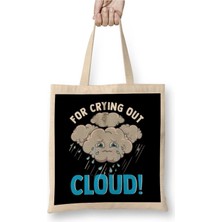 Dekado Cute & Funny For Crying Out Cloud Pun Meteorology Bez Çanta Uzun Saplı