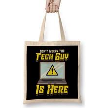 Dekado Funny Don T Worry The Tech Guy Is Here It Support Bez Çanta Uzun Saplı