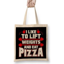 Dekado I Like To Lift Weights And Eat Pizza Funny Lifter Bez Çanta Uzun Saplı