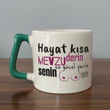 Mor Mürekkep Senin En Güzel Yerin Memelerin Yeşil Kulplu Prime Mizahi Hediyesi Bardak Kupa Fincan Mug