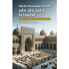 Fecr Yayınları Büyük Selçuklular Dönemi Din-Siyaset Ilişkisi