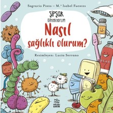 Kitabevimden Şipşak Öğreniyorum - Nasıl Sağlıklı Olurum?