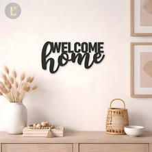 Lazeron Welcome Home Duvar Yazısı – Modern Duvar Dekoru