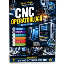Enine Boyuna Eğitim Cnc Operatörlüğü Ders Kitabı