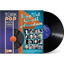 Türk Pop Müzik Tarihi Kaç Yıl Geçti Aradan Plak