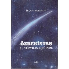 Bilig Yayınları Özbekistan 21. Yüzyılın Eşiğinde