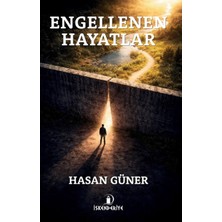 İskenderiye Yayınları Engellenen Hayatlar Hasan Güner Ciltsiz 377 Sayfa