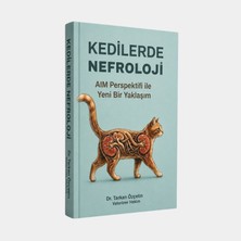 Kedici Kedilerde Nefroloji Aım Perspektifi ile Yeni Bir Yaklaşım Dr. Tarkanözçetin