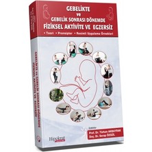 Hipokrat Kitabevi Gebelikte ve Gebelik Sonrası Dönemde Fiziksel Aktivite ve Egzersiz - Türkan Akbayrak - Serap Özgül - Hipokrat Yayınları