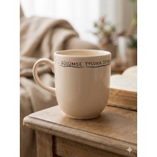 Palto Tasarım Gülümse, Yoluna Devam Et! Krem Juno Kupa -Hediyelik Kupa Fincan Mug