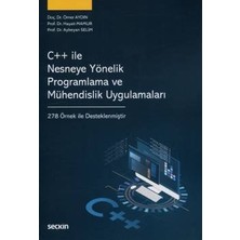 Seçkin C++ ile Nesneye Yönelik Programlama ve Mühendislik Uygulamaları Doç. Dr. Ömer Aydın,prof. Dr. Hayati Mamur,prof. Dr. Aybeyan Selim 1. Baskı, Mayıs 2026