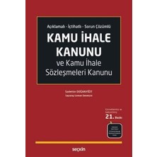 Seçkin Açıklamalı - Içtihatlı - Sorun Çözümlü Kamu Ihale Kanunu ve Kamu Ihale Sözleşmeleri Kanunu Sadettin Doğanyiğit 21. Baskı, Mayıs 2026