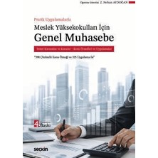 Seçkin Pratik Uygulamalarla Meslek Yüksekokulları Için Genel Muhasebe (Myo) Temel Kavramlar ve Konular - Konu Örnekleri ve Uygulamalar Öğr. Gör. Z. Ferhan Aydoğan 4. Baskı, Mayıs 2026