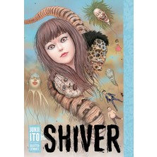 Shiver: Ito Selected Stories