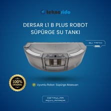 Teknorido Dersar L1 B Plus Robot Süpürge Su Tankı