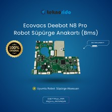 Teknorido Ecovacs Deebot N8 Pro Robot Süpürge Anakartı (Bms)