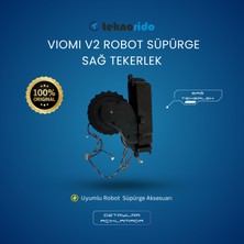 Teknorido Viomi V2 Robot Süpürge Sağ Tekerlek