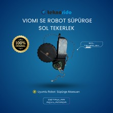 Teknorido Viomi Se Robot Süpürge Sol Tekerlek