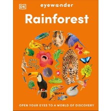 Dorling Kindersley Eyewonder Rainforest Open Your Eyes To A World Of Discovery