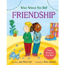 Franklin Watts What Would You Do? Friendship