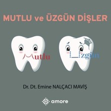 Amore Yayınevi Mutlu ve Üzgün Dişler