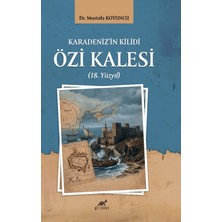 Paradigma Akademi Yayınları Karadeniz’in Kilidi Özi Kalesi (18. Yüzyıl)