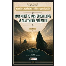 İkrar Yayınevi Imam Mehdi’ye Karşı Görevlerimiz ve Dua Etmenin Faziletleri 2. Cilt
